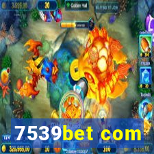 7539bet com